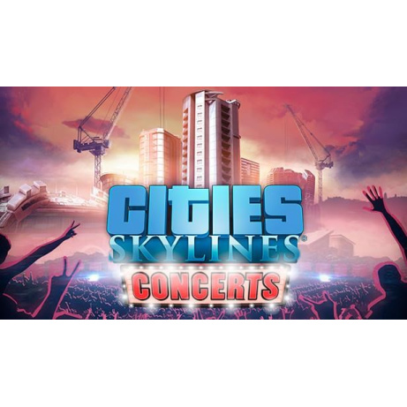 Cities: Skylines - Concerts (PC) klíč Steam