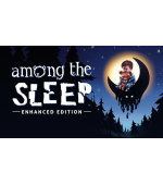 Among the Sleep Enhanced Edition (PC/MAC/LINUX) klíč Steam